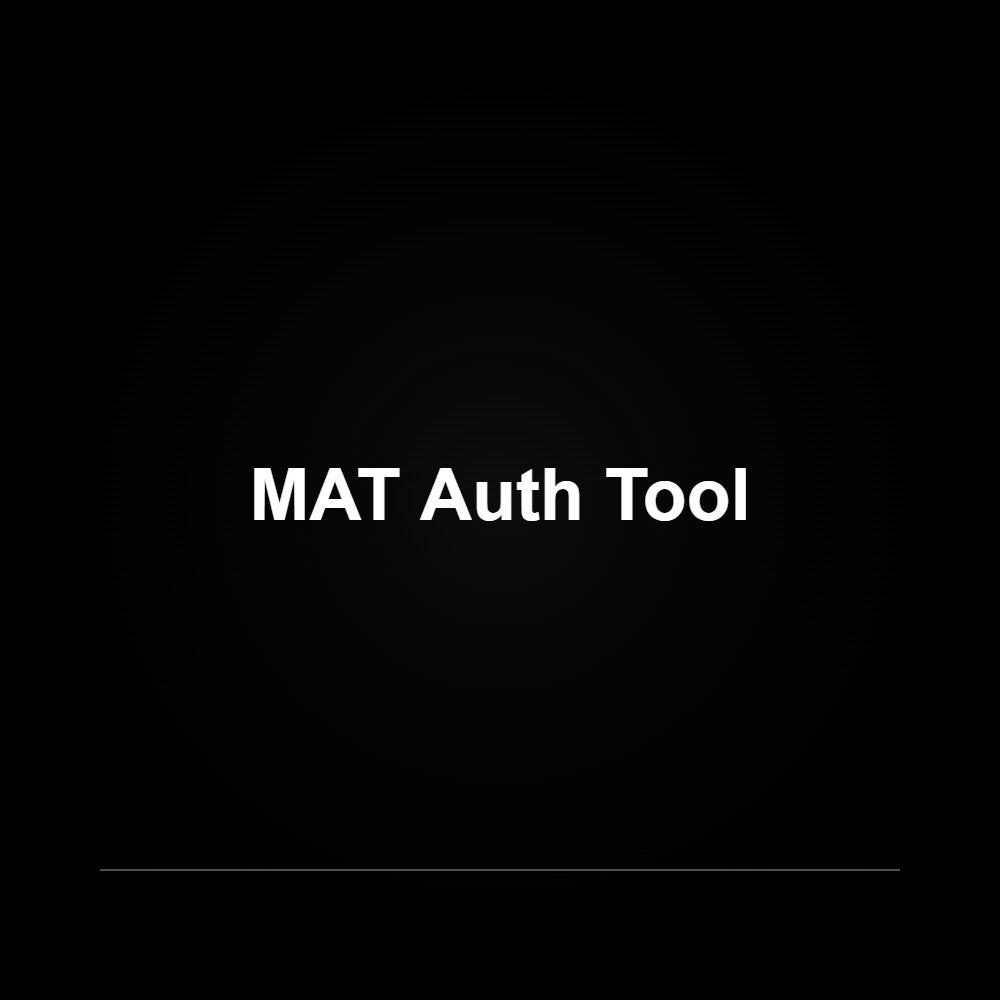 MAT Auth Tool